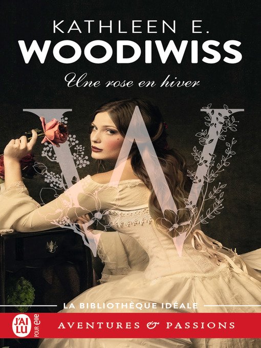 Title details for Une rose en hiver by Kathleen E. Woodiwiss - Available